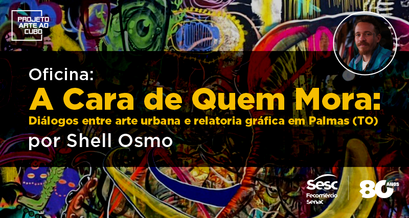 Sesc Tocantins promove oficina gratuita de pintura e arte urbana com artista pernambucano Shell Osmo